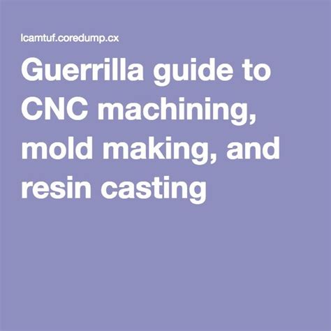 guerilla guide to cnc machining|Guerilla Guide To CNC Machining .